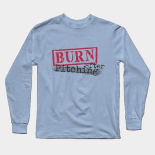 Burn After Pitching Logo Long Sleeve T-Shirt